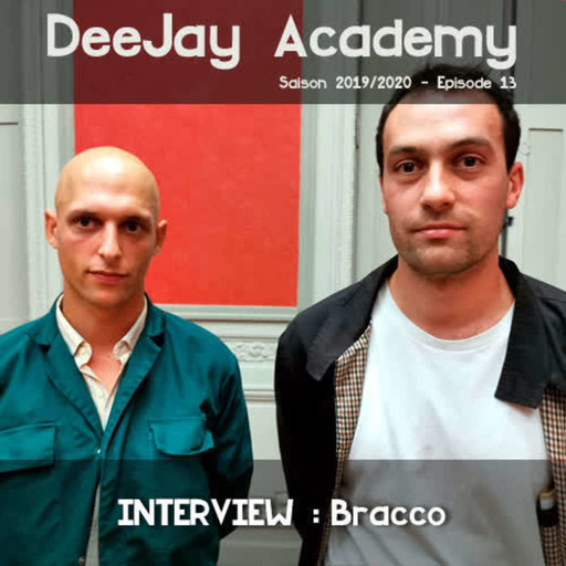 DeeJay Academy - Saison 2019/2020 - Episode 13 [Interview : Bracco]