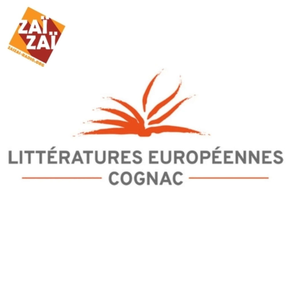 EVENEMENT : Zaï-Zaï au Festival  Littératures Européennes de Cognac 