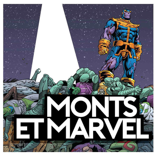 Episode n°53: Monts et Marvel