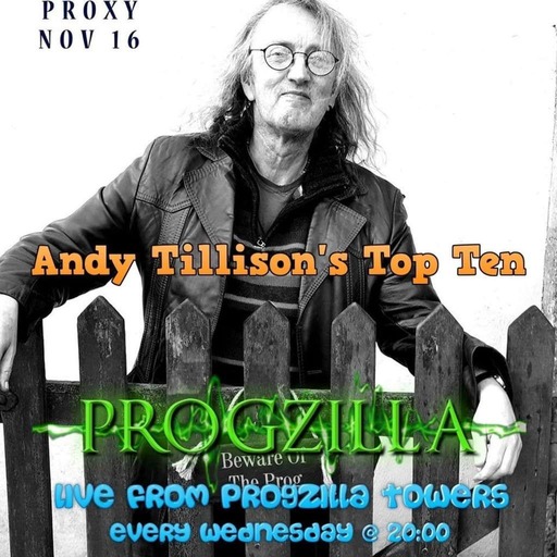 Live From Progzilla Towers - Edition 264 - Andy Tillison's Top Ten