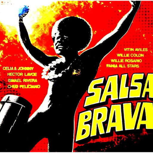 Salsa Brava Radio World Wide! El Podcast!