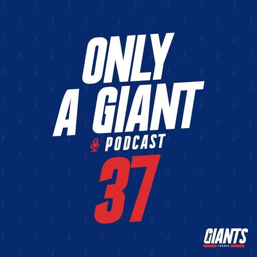 Only a Giant Podcast #37 - Et maintenant on fait quoi ?