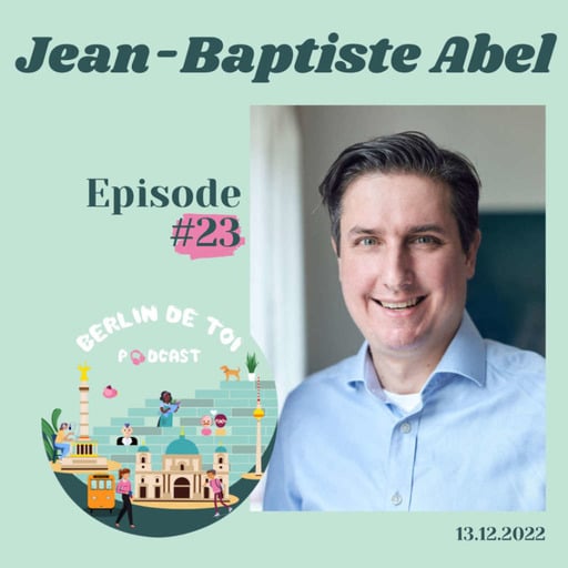 🇫🇷#23 Jean-Baptiste Abel, les bons mots et le droit du travail à Berlin