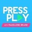 Press Play with Madeleine Brand