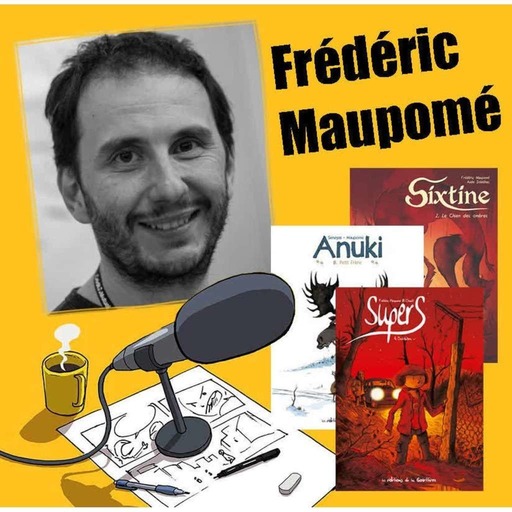 S02 EP07 - Frédéric Maupomé