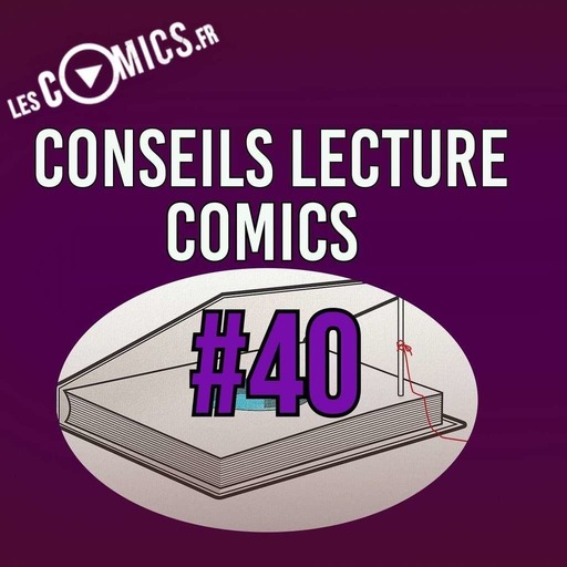 Conseils Lecture Comics 40 : Les comics au soleil !