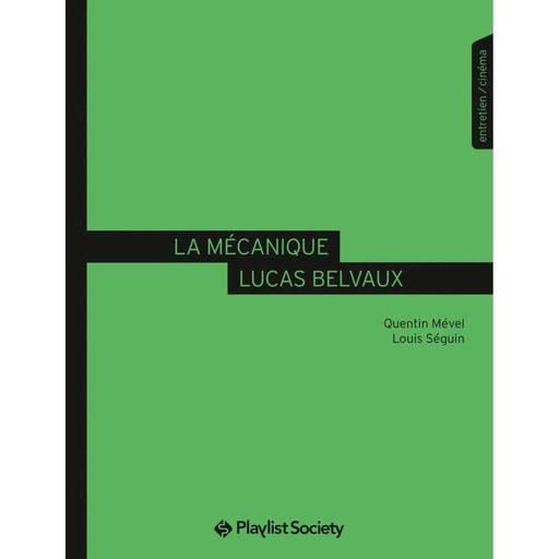 Saison 12 Episode 26 spécial Lucas Belvaux avec Louis Séguin (co-auteur avec Quentin Mével de LA MECANIQUE LUCAS BELVAUX paru chez PLAYLIST SOCIETY - COLLECTION FACE B)