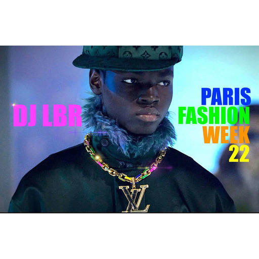 DJ LBR PARIS FASHION WEEK 22