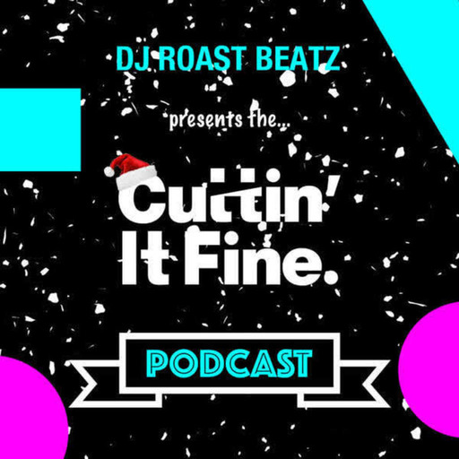 Cuttin' It Fine Podcast 03