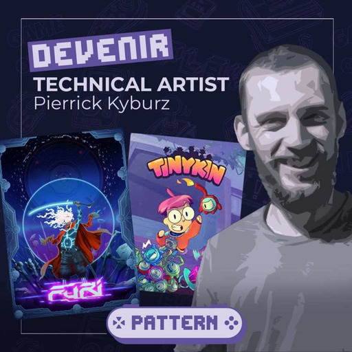 #9 - Technical Artist - Interview avec Pierrick Kyburz