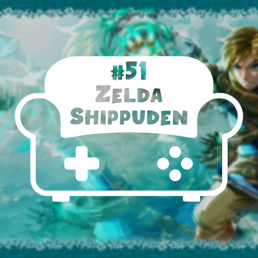 Episode 51 - Zelda Shippuden