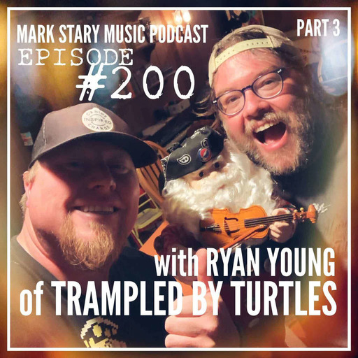 MSMP 200: Ryan Young of Trampled by Turtles (Part 3)