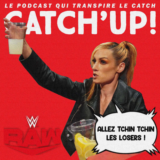 Catch'up! WWE Raw du 7 août 2023 — Beck citron
