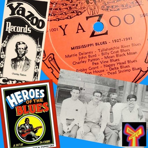 The Keepers of the Flame, Part 2: Nick Perls & Yazoo Records (Hour 1)