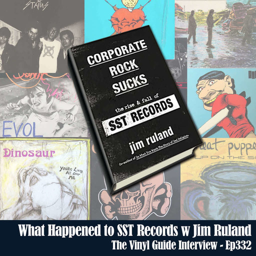 Ep332: What Happened to SST Records w Jim Ruland