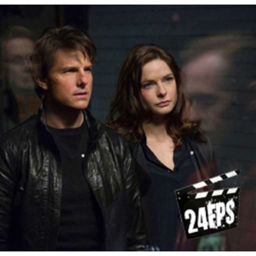 24FPS 79 : Mission : Impossible - Rogue Nation