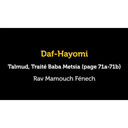 Daf Hayomi - Baba Metsia 71 avec Rav Mamouch Fénech