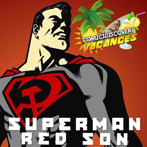 Superman Red Son [ComicsDiscovery Vacances 01]