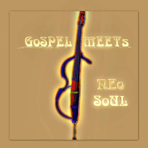 Gospel Meets Neo-Soul
