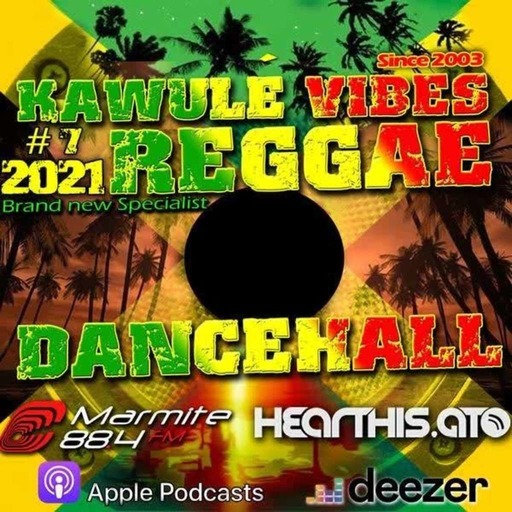 Reggae Dancehall Kawulé  Vibes Show #07 - 2021