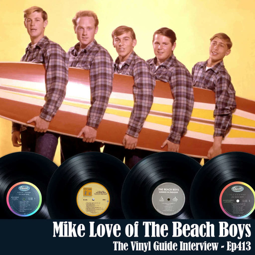 Ep413: Mike Love of The Beach Boys