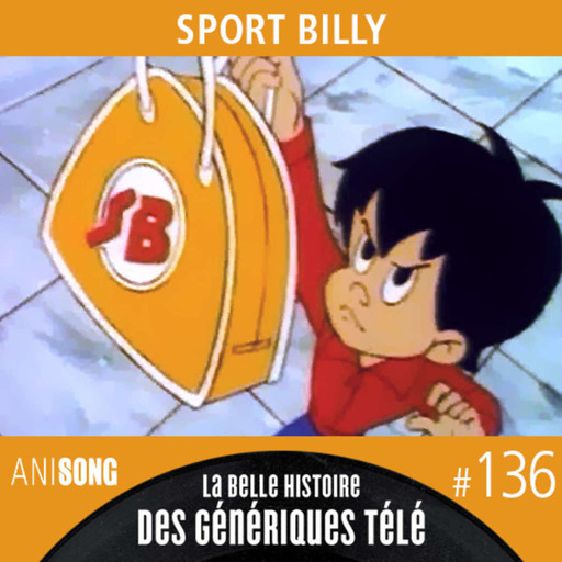La Belle Histoire des Génériques Télé #136 | Sport Billy