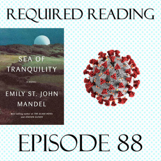 Episode 88: Sea of Tranquility