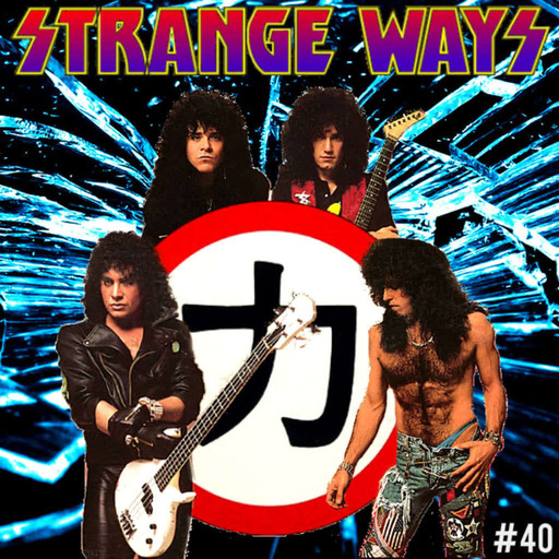 STRANGE WAYS -40- Crazy Nights