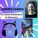 Saison 2 - Épisode 07 : Geneviève Gourdeau, le roman d'aventure et d'horreur
