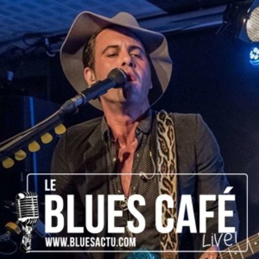 Manu Lanvin - Le Blues Café Live #133