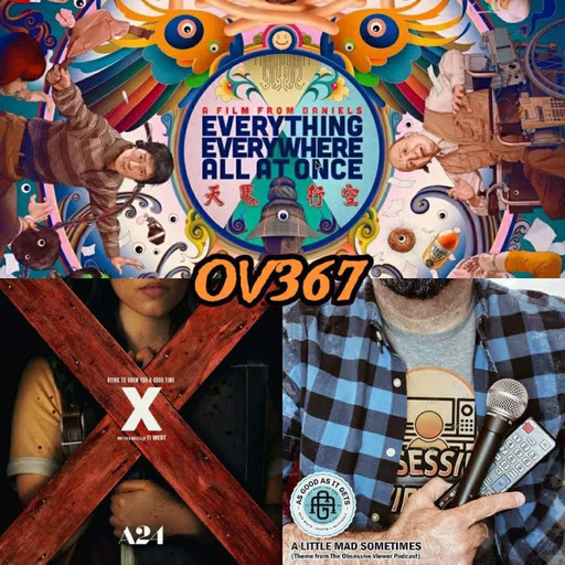 OV367 - Everything Everywhere All At Once - X, Summer Movie Preview, and OV's New Theme Song
