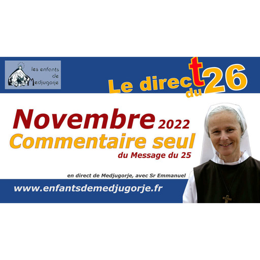 Novembre 2022, commentaire du message du 25 par sœur Emmanuel de Medjugorje