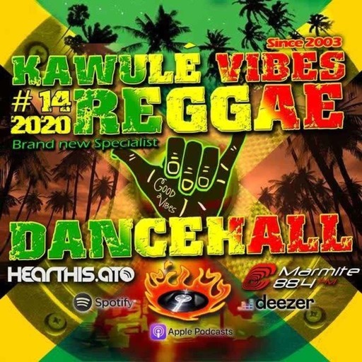 Reggae Dancehall Kawulé  Vibes Show #14 - 2020