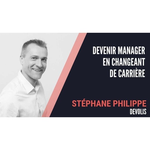 "Manager de manière calculée, ça se sent" - Stéphane Philippe, Devolis