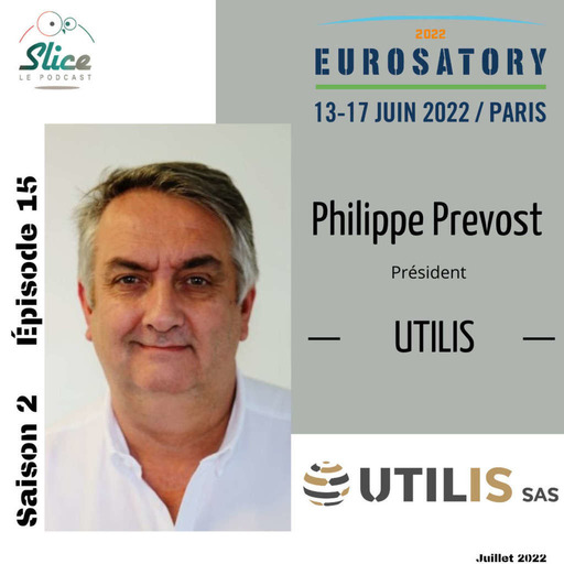 S2 - Episode 15 : Philippe Prevost, UTILIS et Eurosatory 2022