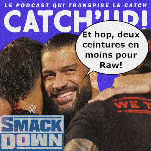 Catch'up! WWE Smackdown du 20 mai 2022 — Le don du sang