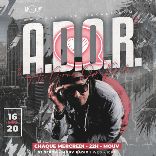 DJ SEROM - A.D.O.R. - 16 DECEMBRE 2020
