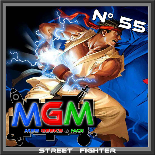 #55 MGM : Street Fighter