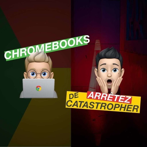 Chromebooks, arrêtez de catastropher