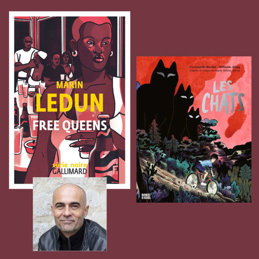 Délivrez-moi : Marin Ledun en ITW pour Free Queens, Ed. Gallimard + Les chats, de G. Boulet & M. Allag, Ed. Bayard