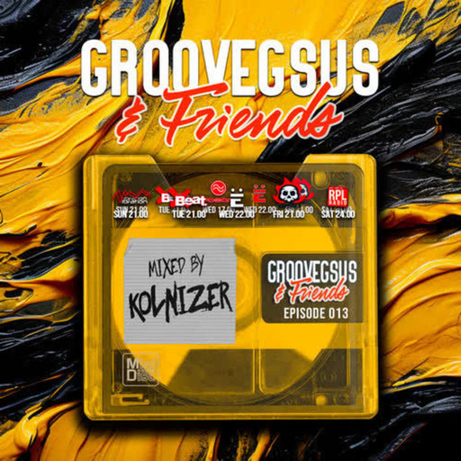 Groovegsus & friends Radio Show - EP013 - DJ Kolnizer