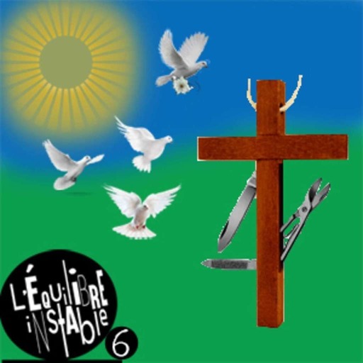 L’Équilibre Instable #06 – Le Leatherman de la Foi Catholique