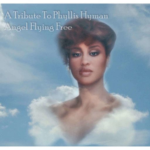 Phyllis Hyman, Angel Flying Free