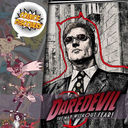 ComicsDiscovery S05E44: Daredevil l'homme sans peur