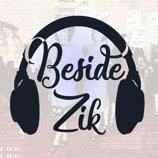 Beside Zik ep.06 : Sextette et boule de gomme
