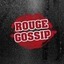 Rouge Gossip