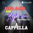 Episode 10 - A Cappella