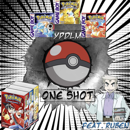 ONE SHOT #9 - Pokémon ! La Grande Aventure mais pas que (feat Ruben) - Podcast Manga 