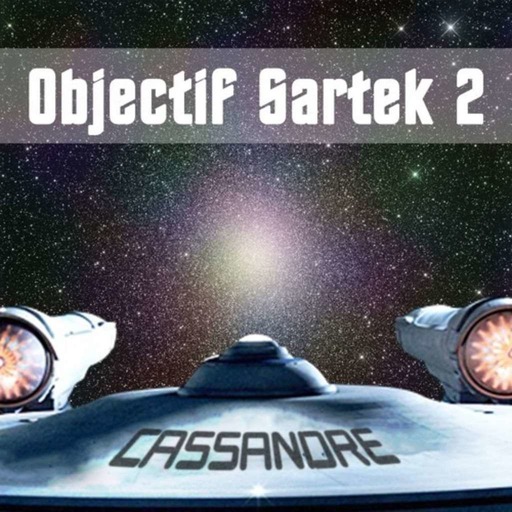 Objectif Sartek 2 Ep 4