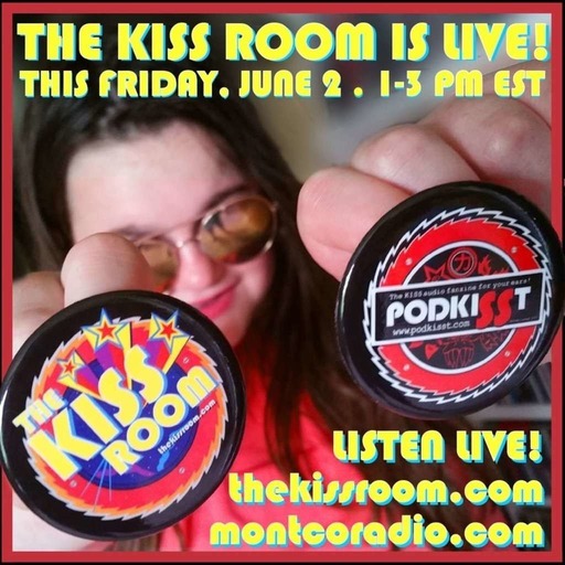 THE KISS ROOM! – JUNE 2017!